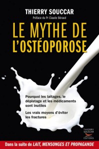 le mythe de l'ostéoporose Thierry Souccar le mythe de l'ostéoporose